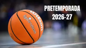 Pretemporada Liga Endesa 2026-27: Partidos, resultados y calendario de los equipos acb