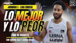 Lo mejor y lo peor de la Jornada 1 de la Liga Endesa