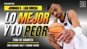 Lo mejor y lo peor de la Jornada 5 en la Liga Endesa: Nuevo episodio de Zona de Gigantes