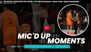 Así vive un árbitro español un partido en la elite de la BCL: “Estamos aquí para el mejor show posible”