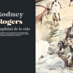 Rodney Rogers y la fragilidad de la vida, por Gonzalo Vázquez
