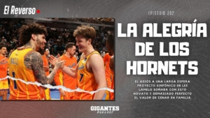 El Reverso #302: La alegría de los Hornets