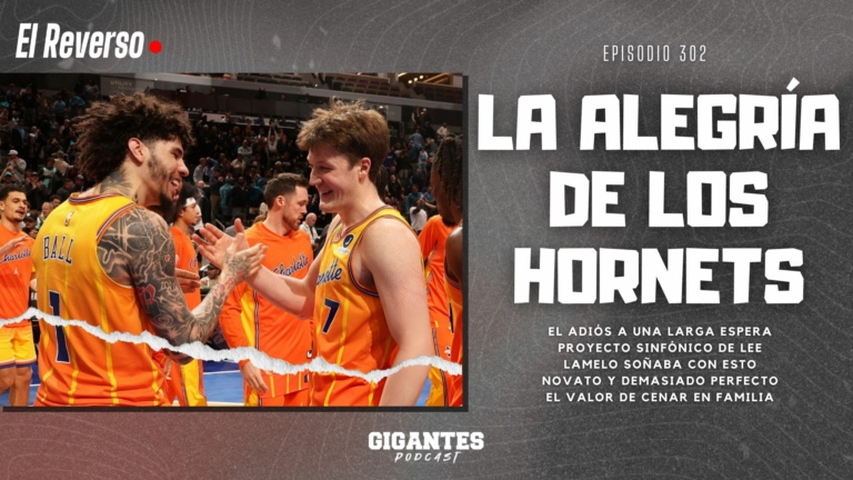 El Reverso #302: La alegría de los Hornets