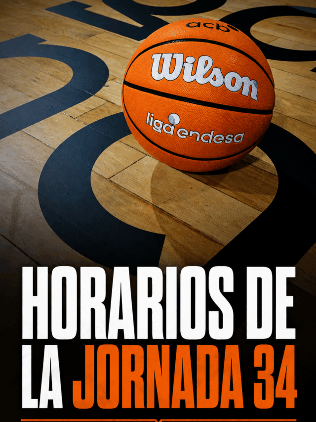 Los horarios de la jornada 34 de la Liga Endesa