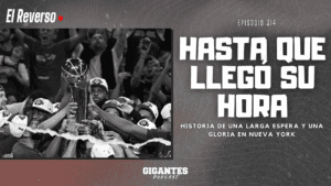 El Reverso #314: Hasta que llegó su hora
